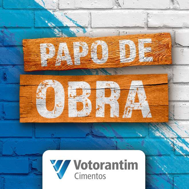 Papo de Obra - Votorantim